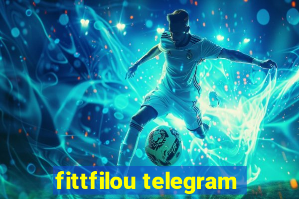 fittfilou telegram