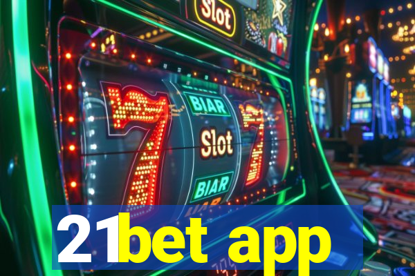 21bet app