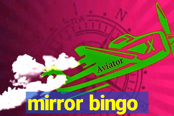 mirror bingo