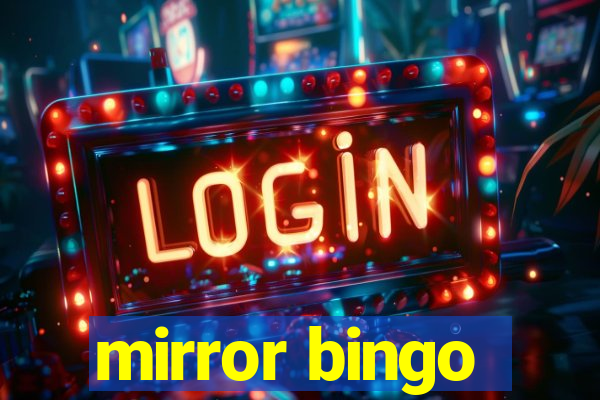 mirror bingo