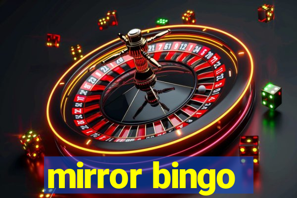 mirror bingo