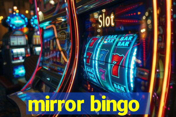 mirror bingo