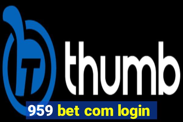 959 bet com login