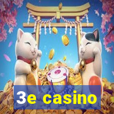 3e casino