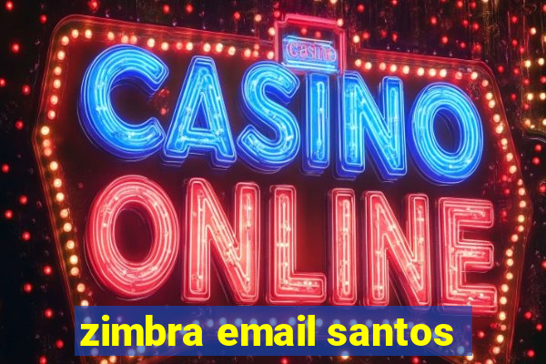 zimbra email santos