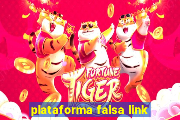 plataforma falsa link