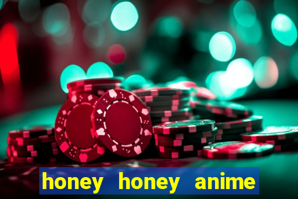 honey honey anime onde assistir