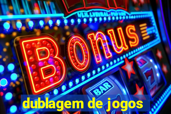 dublagem de jogos