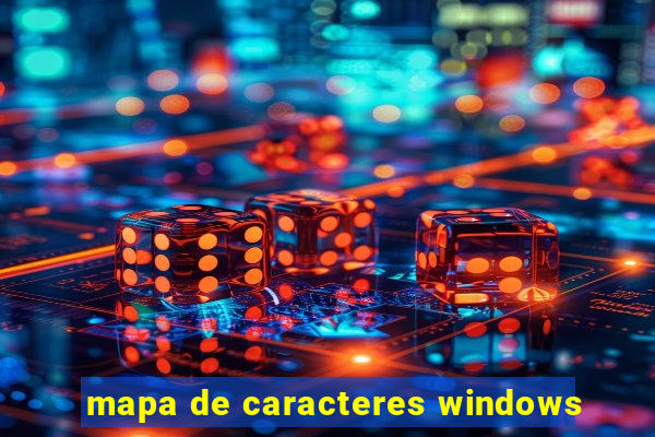 mapa de caracteres windows