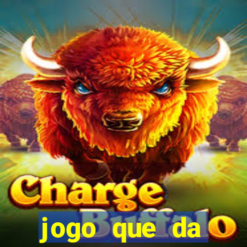 jogo que da dinheiro sem precisar depositar