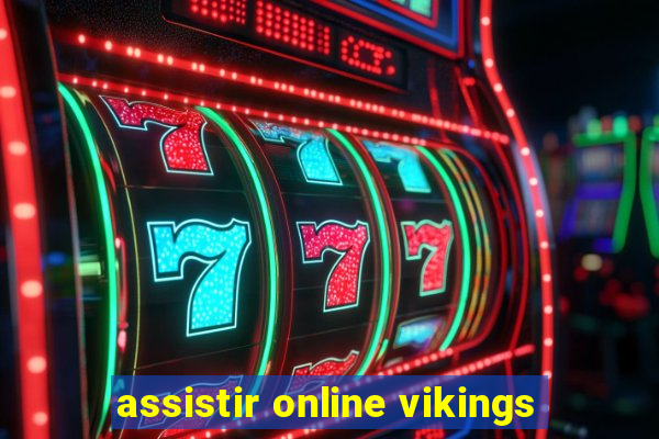 assistir online vikings