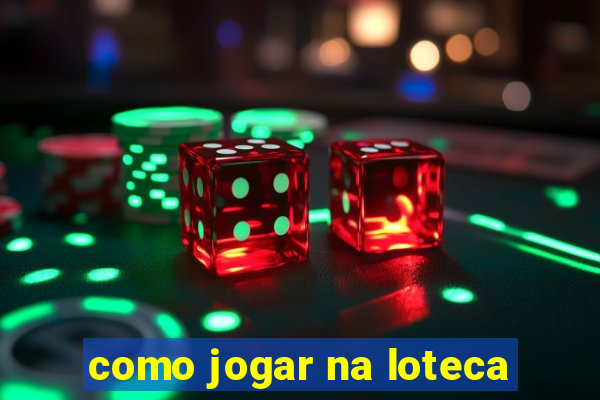 como jogar na loteca