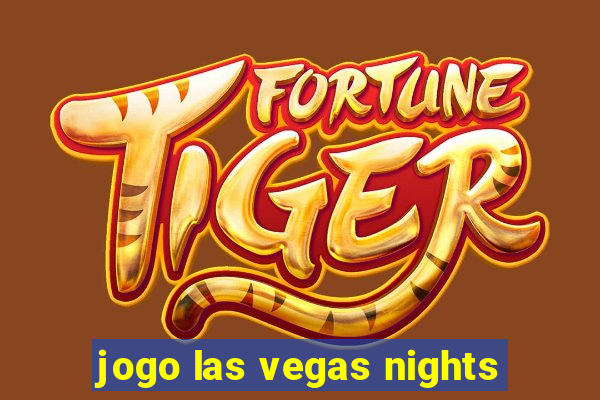 jogo las vegas nights