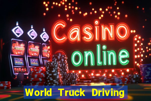 World Truck Driving Simulator Dinheiro infinito tekmods