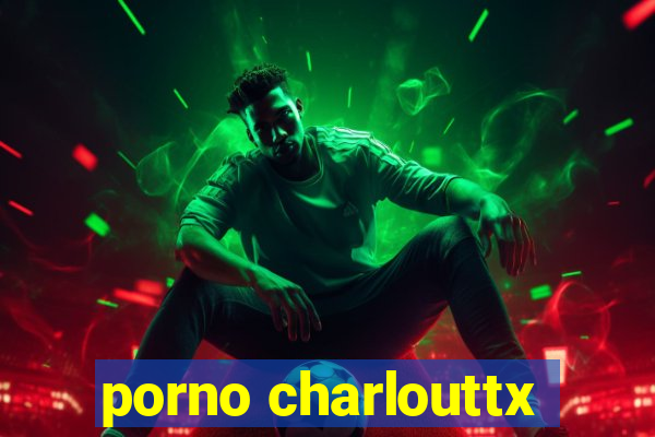 porno charlouttx