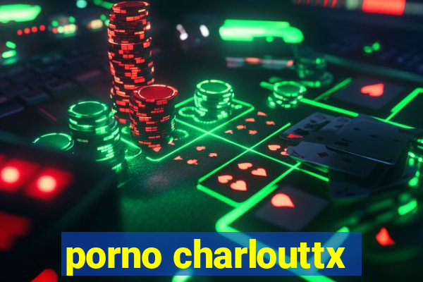 porno charlouttx