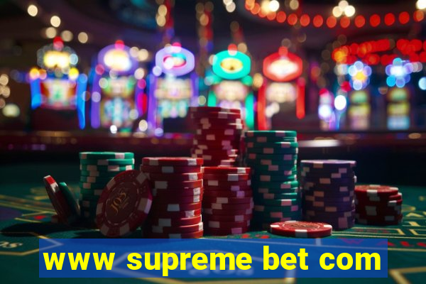 www supreme bet com