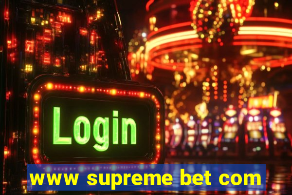 www supreme bet com