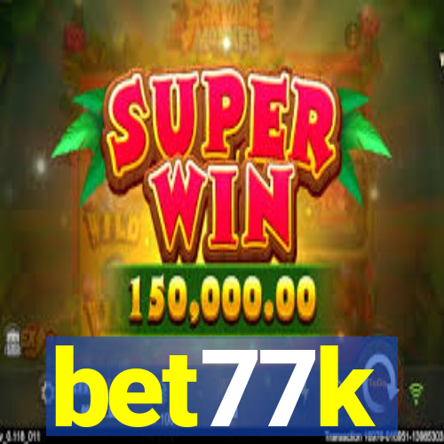 bet77k