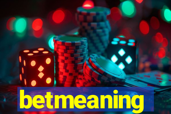 betmeaning