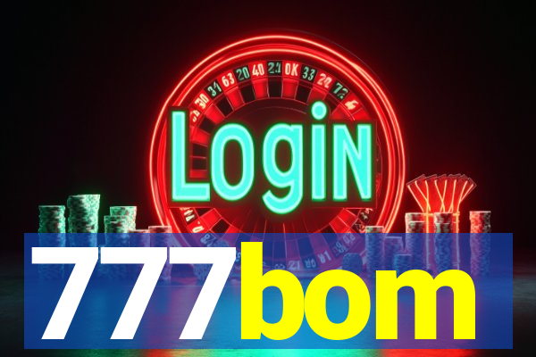 777bom