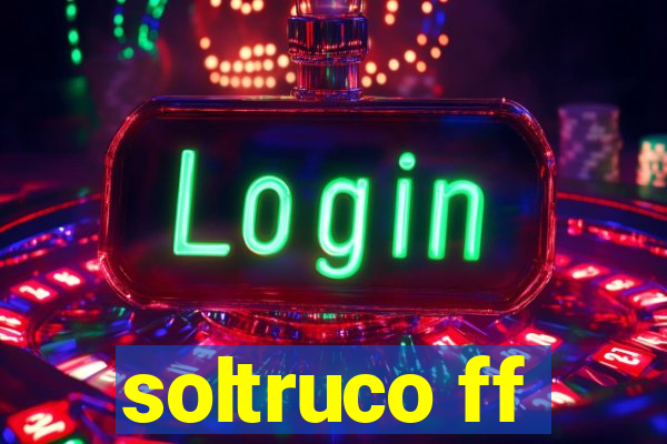 soltruco ff