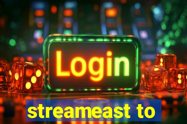 streameast to