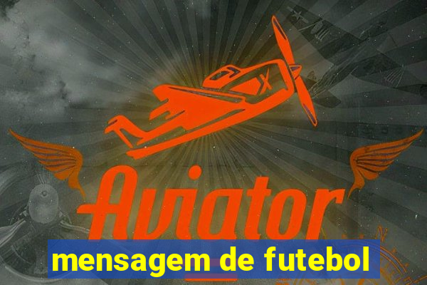 mensagem de futebol