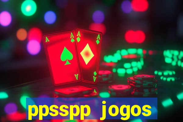 ppsspp jogos download mediafıre