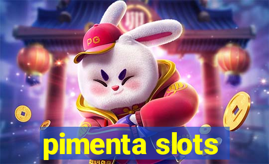 pimenta slots