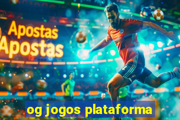 og jogos plataforma