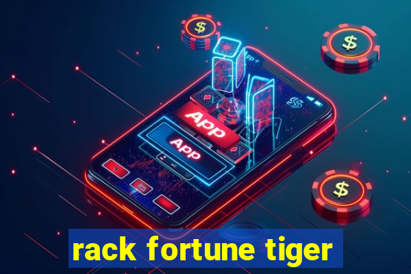 rack fortune tiger