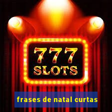 frases de natal curtas