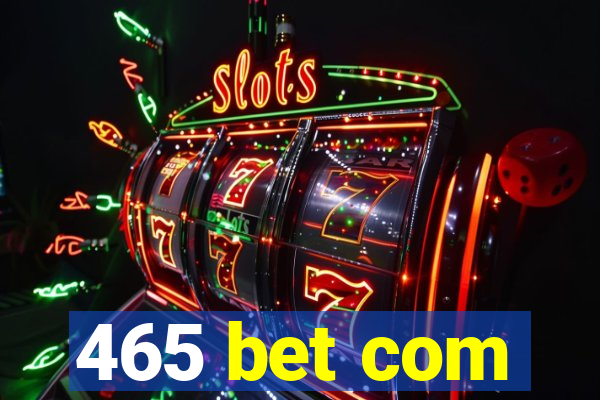 465 bet com