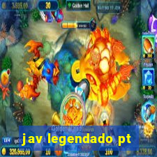 jav legendado pt