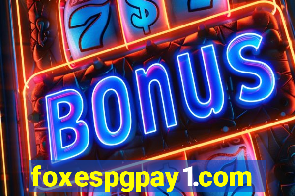 foxespgpay1.com