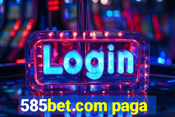 585bet.com paga