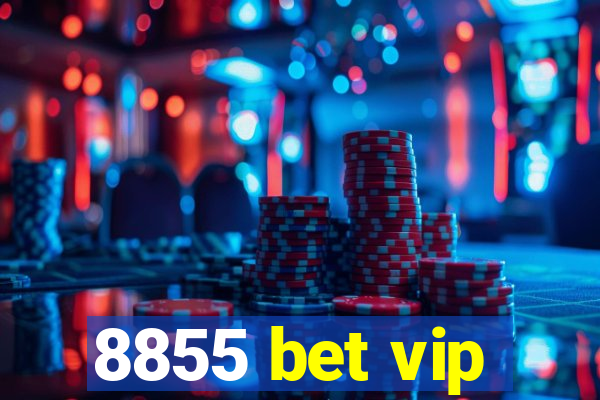 8855 bet vip