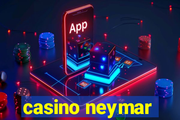 casino neymar