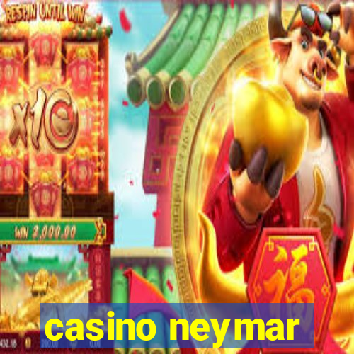 casino neymar