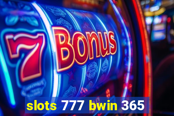 slots 777 bwin 365