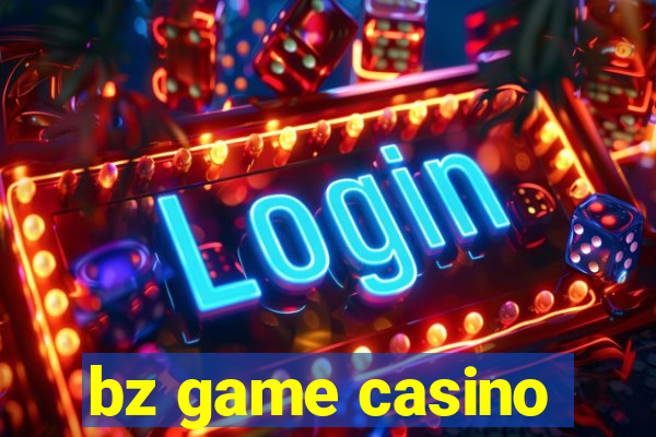 bz game casino