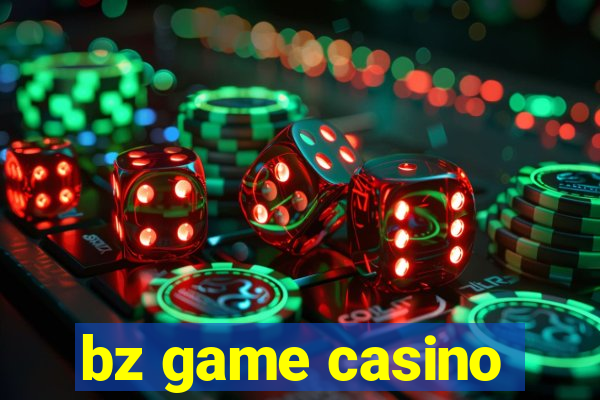 bz game casino