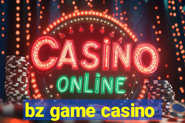 bz game casino