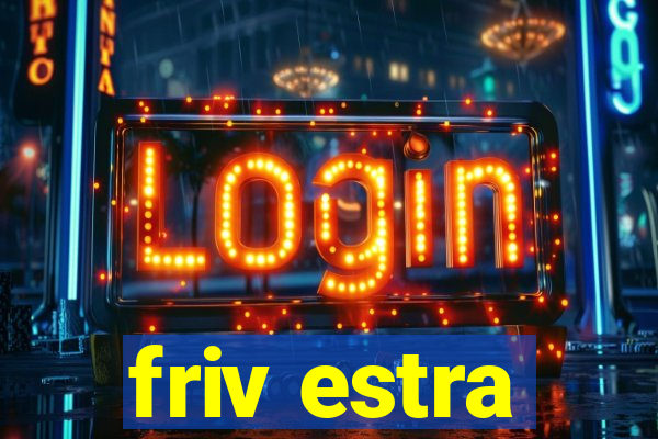 friv estra