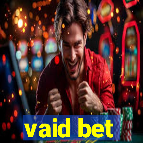 vaid bet