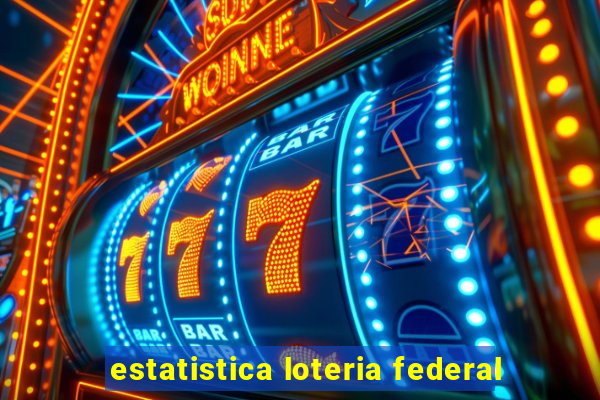 estatistica loteria federal