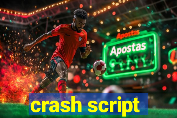 crash script