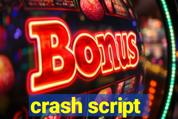 crash script