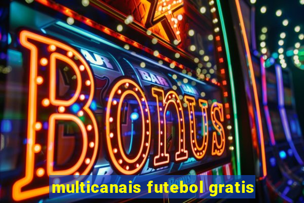 multicanais futebol gratis